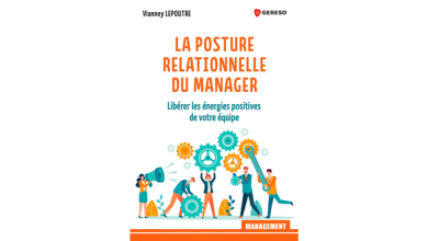 Photo de La posture relationnelle du manager: Libérer les énergies positives de votre équipe, de Vianney Lepoutre